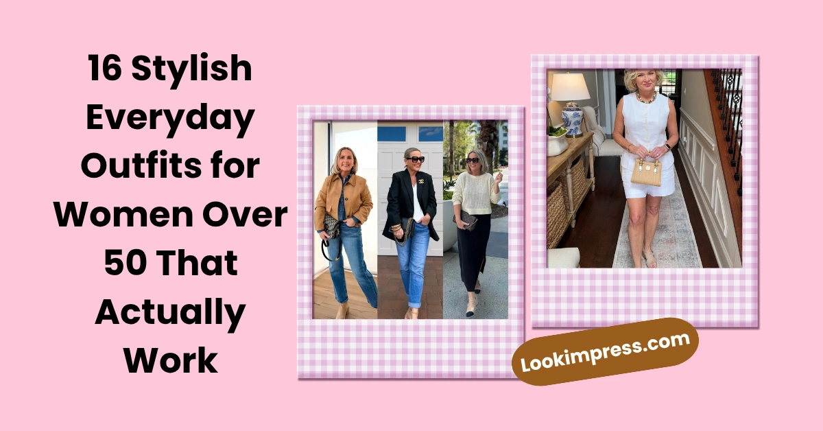16 Stylish Everyday Outfits for Women Over 50 That Actually Work